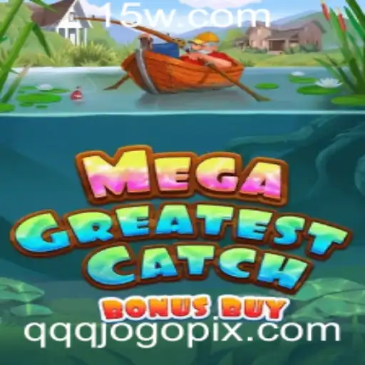 Explorando o Mundo do MegaGreatestCatchBonusBuy: Um Jogo de Aventura e Estratégia